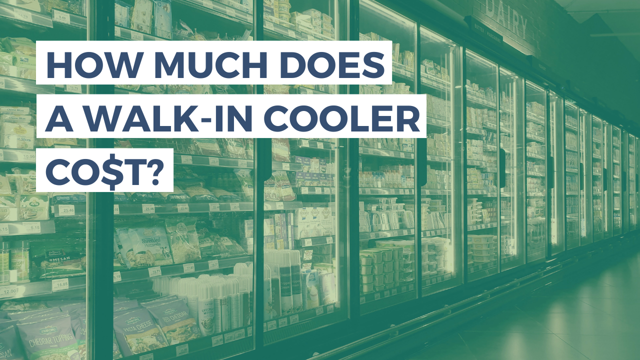A Guideline to Walk in Cooler Costs